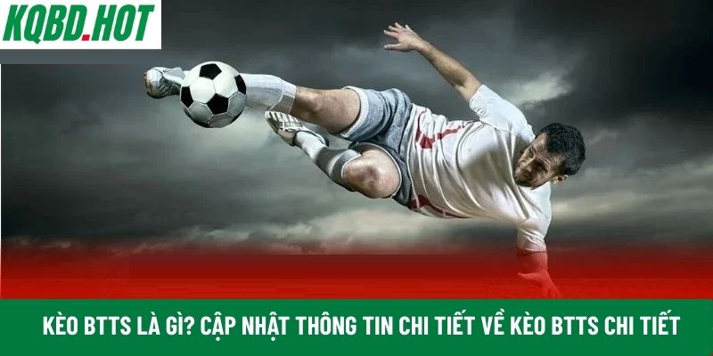 Kèo BTTS là gì